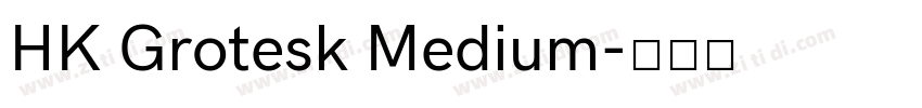 HK Grotesk Medium字体转换